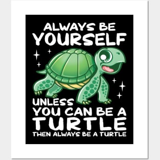 Cute Turtles Always Be Yourself Posters and Art